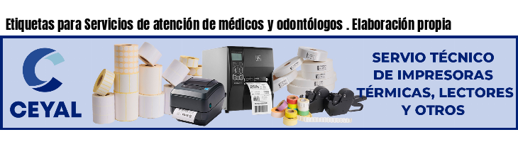 Etiquetas para Servicios de atención de médicos y odontólogos . Elaboración propia