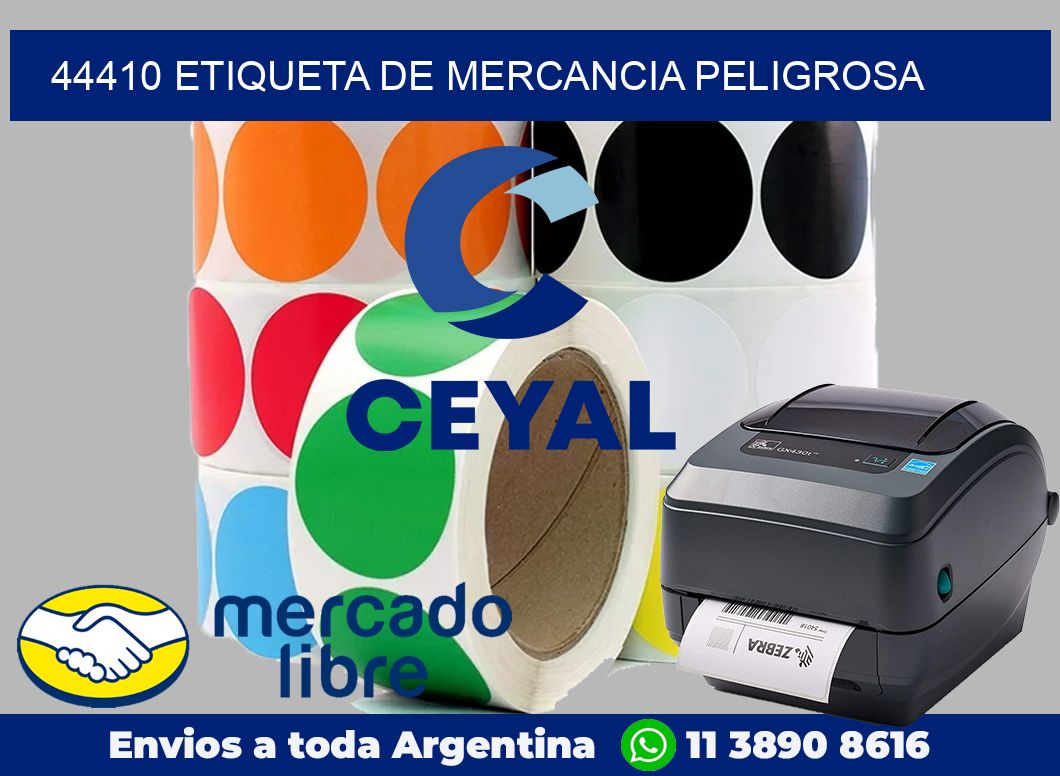 44410 Etiqueta de mercancia peligrosa