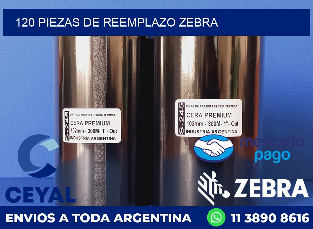 120 PIEZAS DE REEMPLAZO ZEBRA