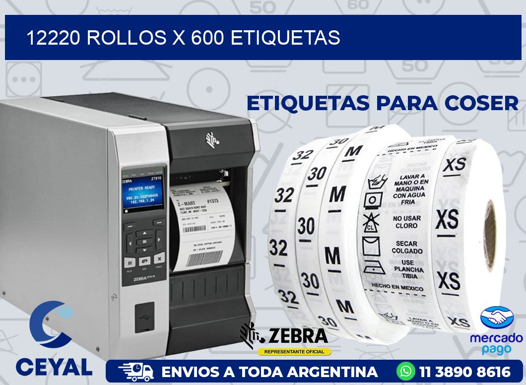 12220 ROLLOS X 600 ETIQUETAS