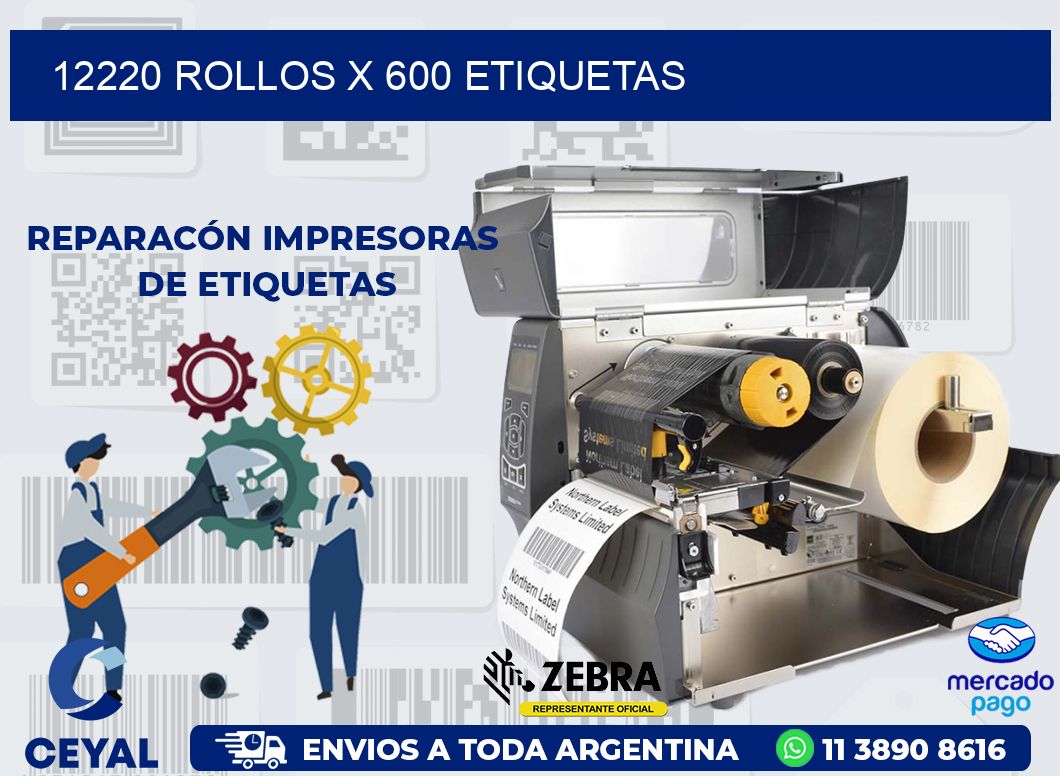 12220 ROLLOS X 600 ETIQUETAS