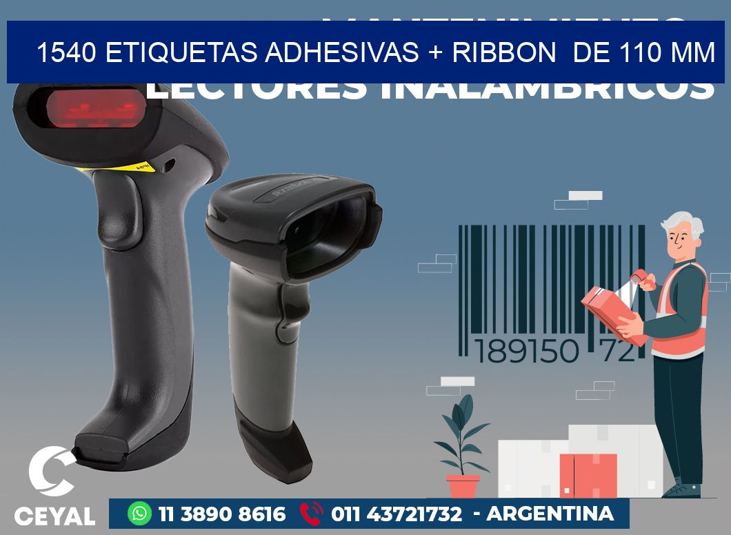 1540 ETIQUETAS ADHESIVAS + RIBBON  DE 110 MM