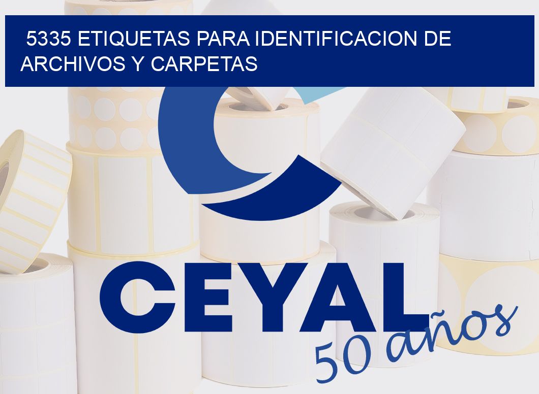 5335 ETIQUETAS PARA IDENTIFICACION DE ARCHIVOS Y CARPETAS