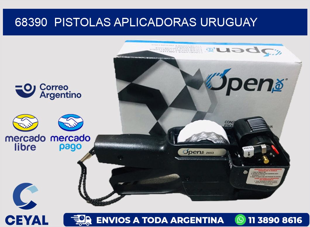 68390  PISTOLAS APLICADORAS URUGUAY