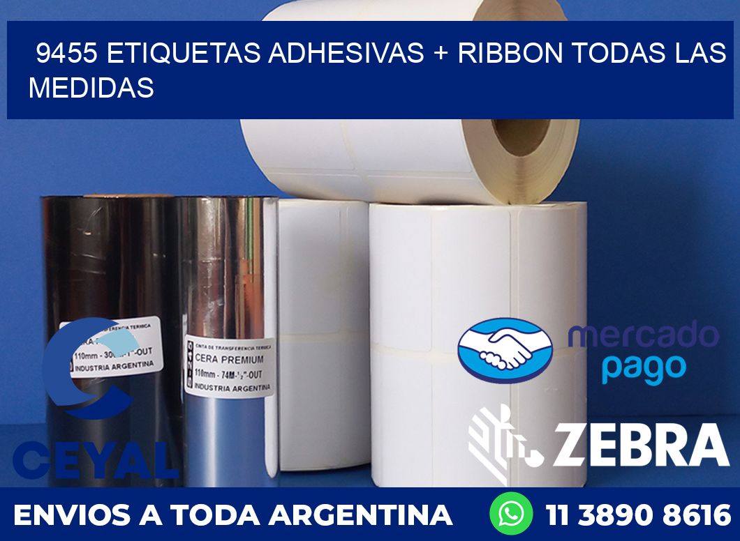 9455 ETIQUETAS ADHESIVAS + RIBBON TODAS LAS MEDIDAS