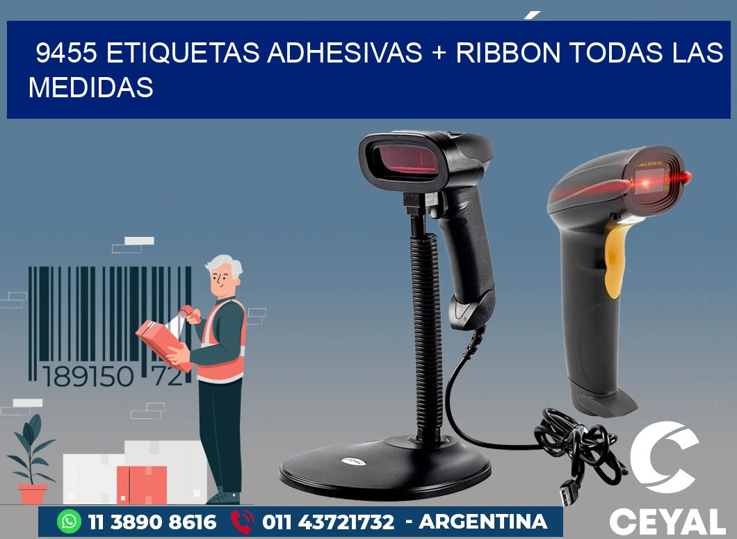 9455 ETIQUETAS ADHESIVAS + RIBBON TODAS LAS MEDIDAS