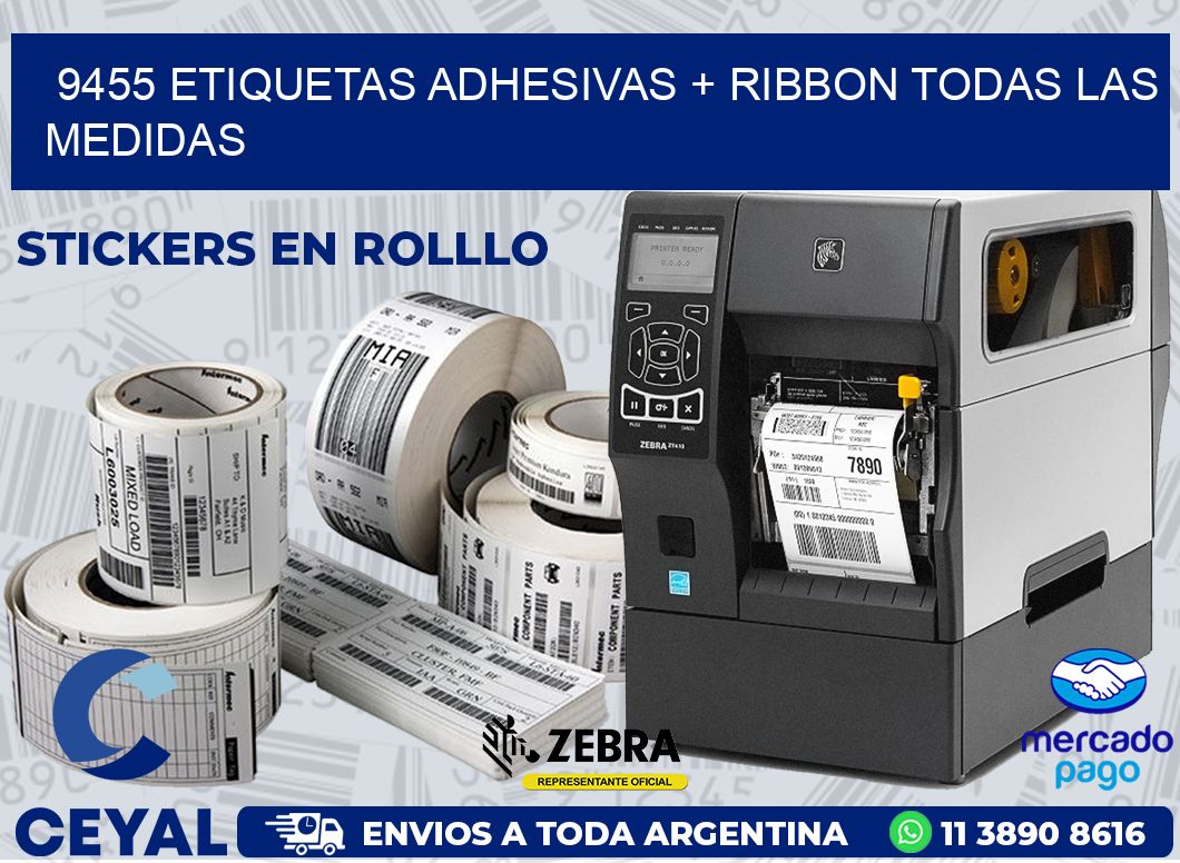 9455 ETIQUETAS ADHESIVAS + RIBBON TODAS LAS MEDIDAS