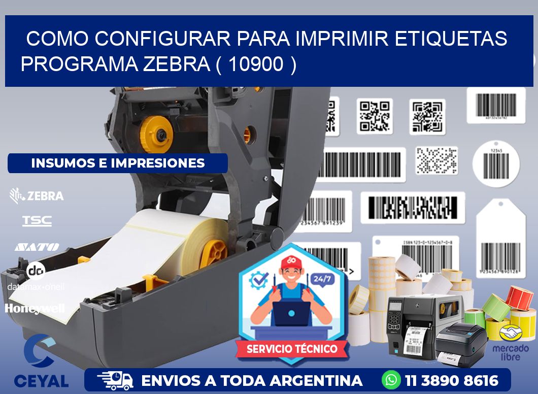 COMO CONFIGURAR PARA IMPRIMIR ETIQUETAS PROGRAMA ZEBRA ( 10900 )