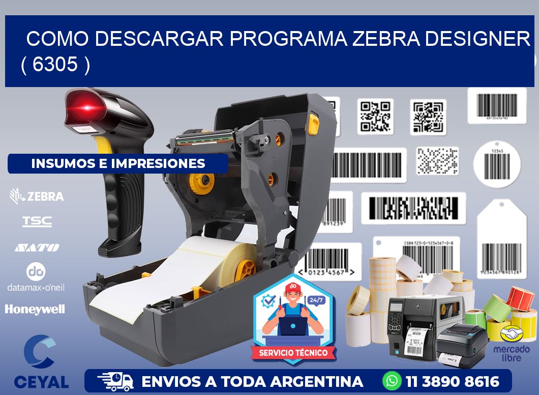 COMO DESCARGAR PROGRAMA ZEBRA DESIGNER ( 6305 )