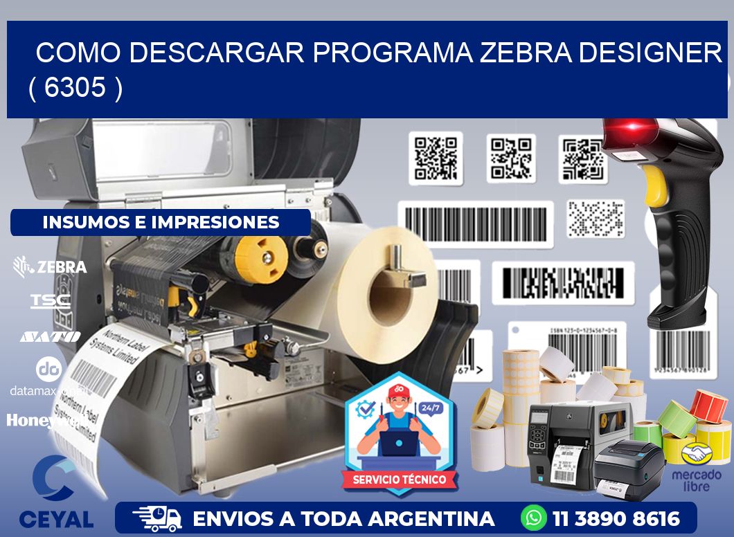 COMO DESCARGAR PROGRAMA ZEBRA DESIGNER ( 6305 )