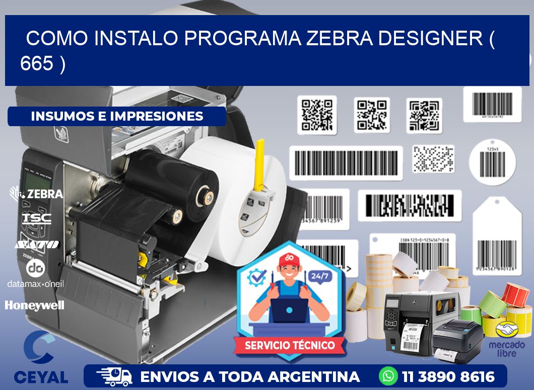 COMO INSTALO PROGRAMA ZEBRA DESIGNER ( 665 )