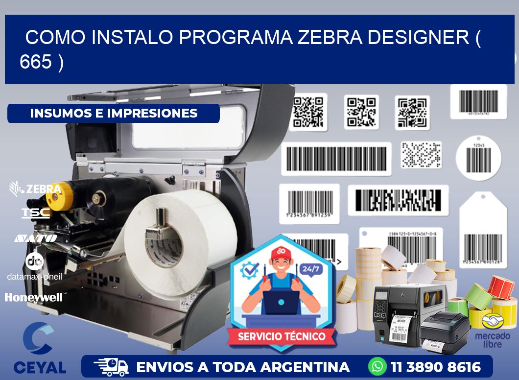 COMO INSTALO PROGRAMA ZEBRA DESIGNER ( 665 )