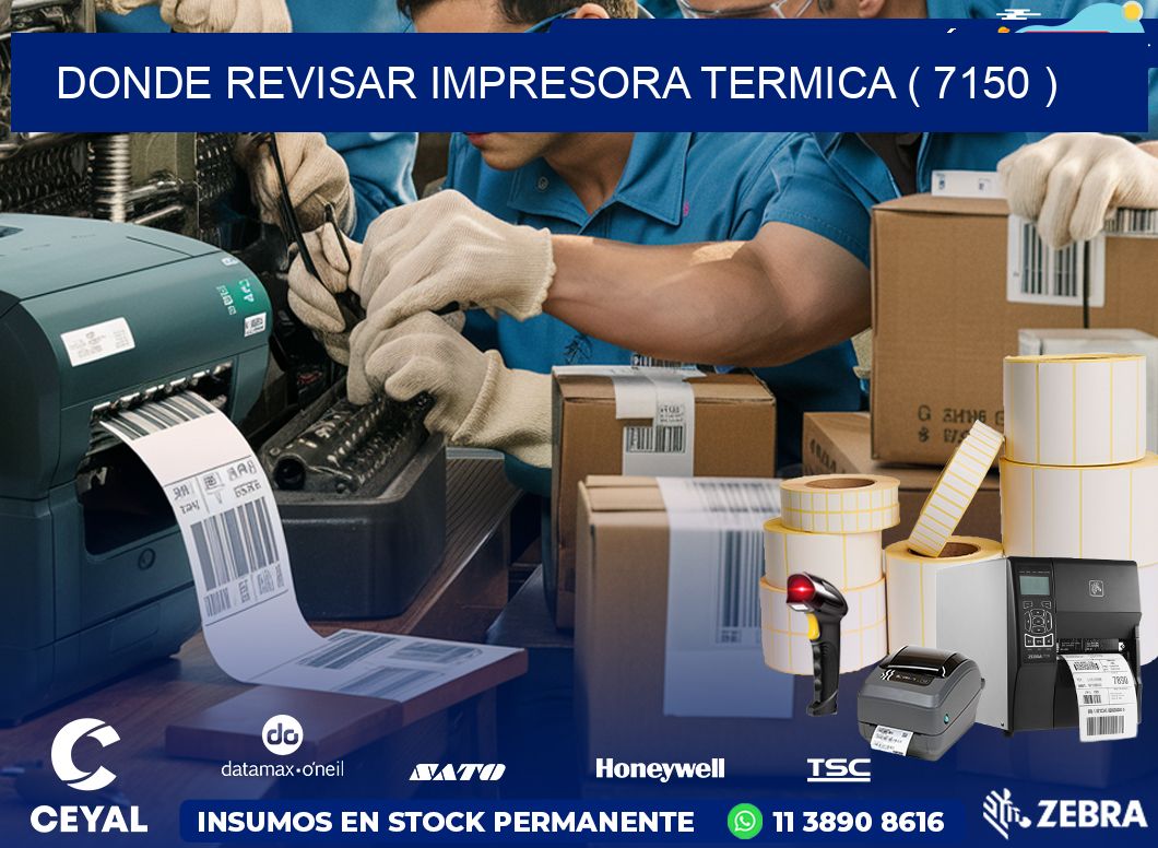 DONDE REVISAR IMPRESORA TERMICA ( 7150 )