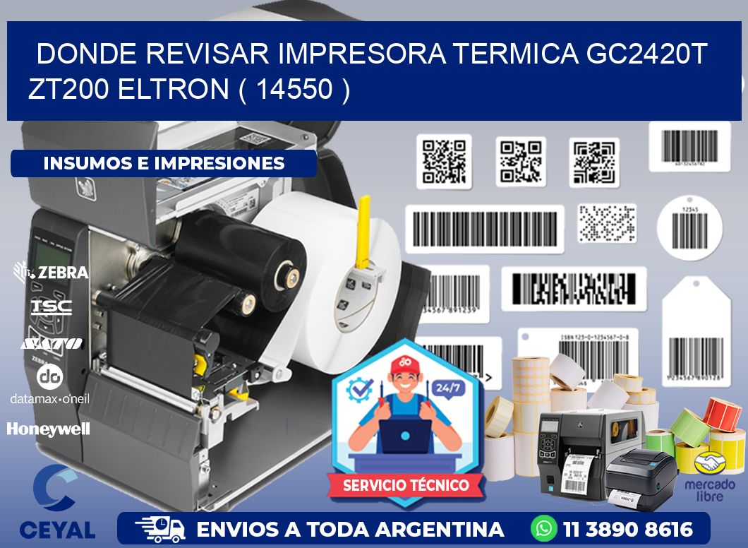 DONDE REVISAR IMPRESORA TERMICA GC2420T ZT200 ELTRON ( 14550 )