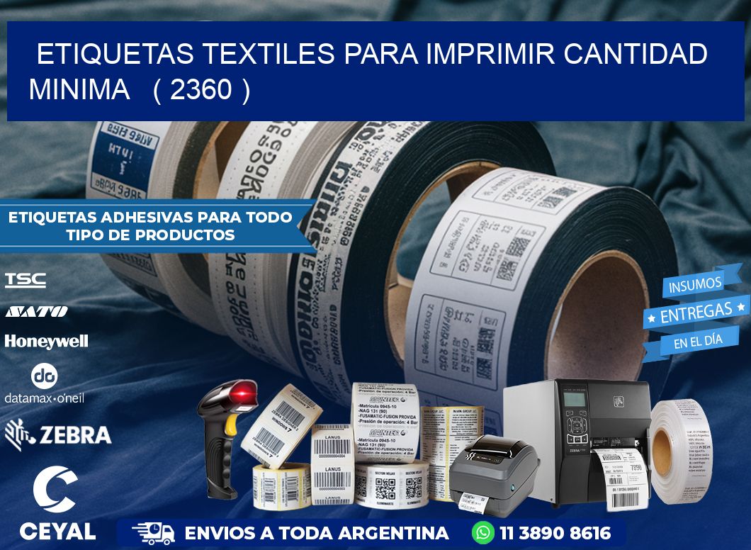 ETIQUETAS TEXTILES PARA IMPRIMIR CANTIDAD MINIMA   ( 2360 )