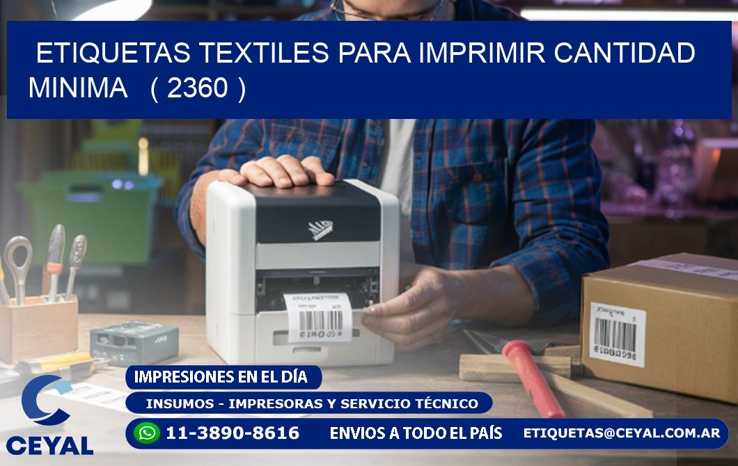 ETIQUETAS TEXTILES PARA IMPRIMIR CANTIDAD MINIMA   ( 2360 )