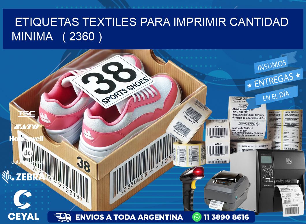 ETIQUETAS TEXTILES PARA IMPRIMIR CANTIDAD MINIMA   ( 2360 )