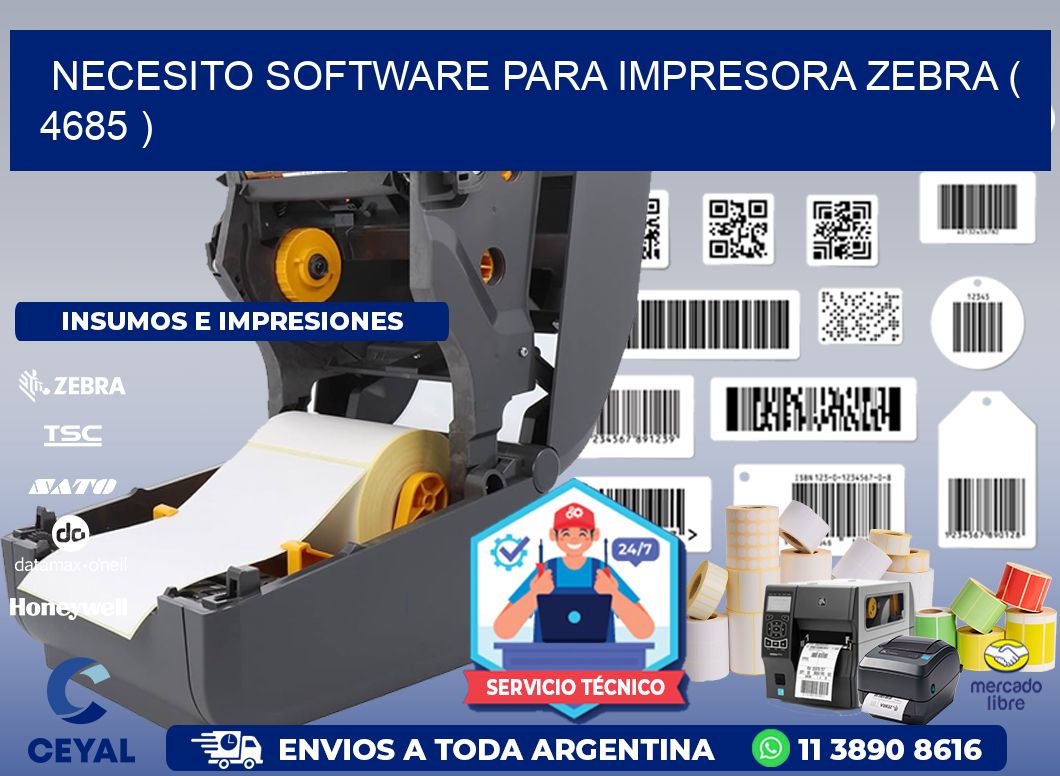 NECESITO SOFTWARE PARA IMPRESORA ZEBRA ( 4685 )