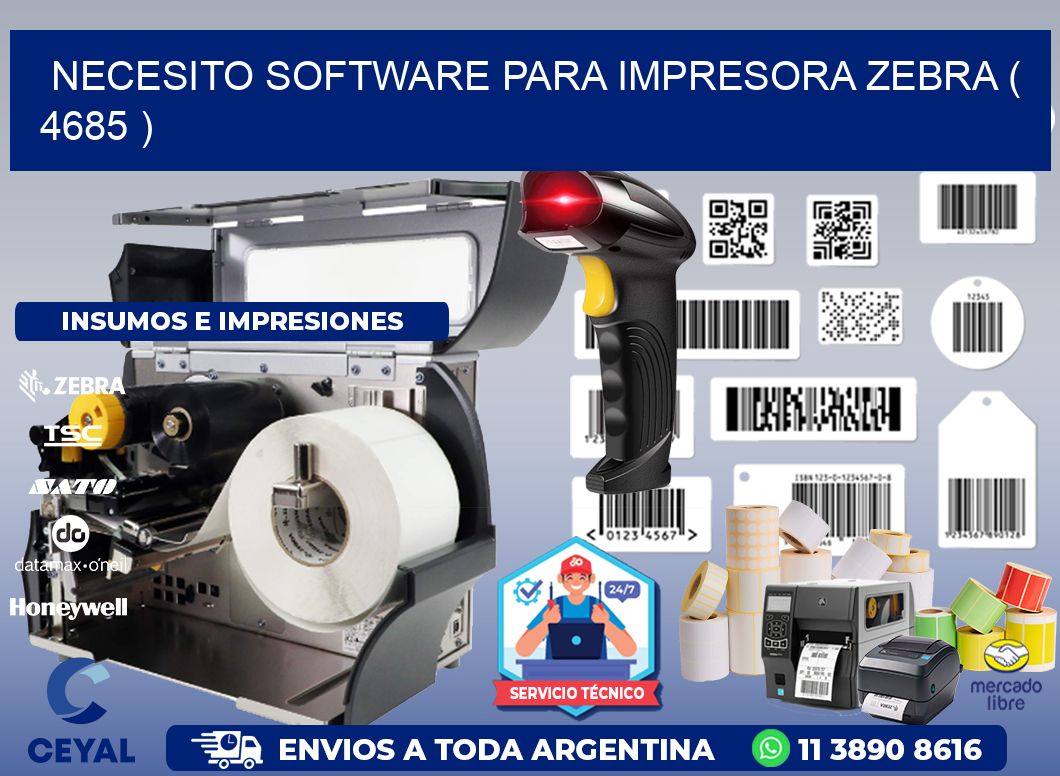 NECESITO SOFTWARE PARA IMPRESORA ZEBRA ( 4685 )