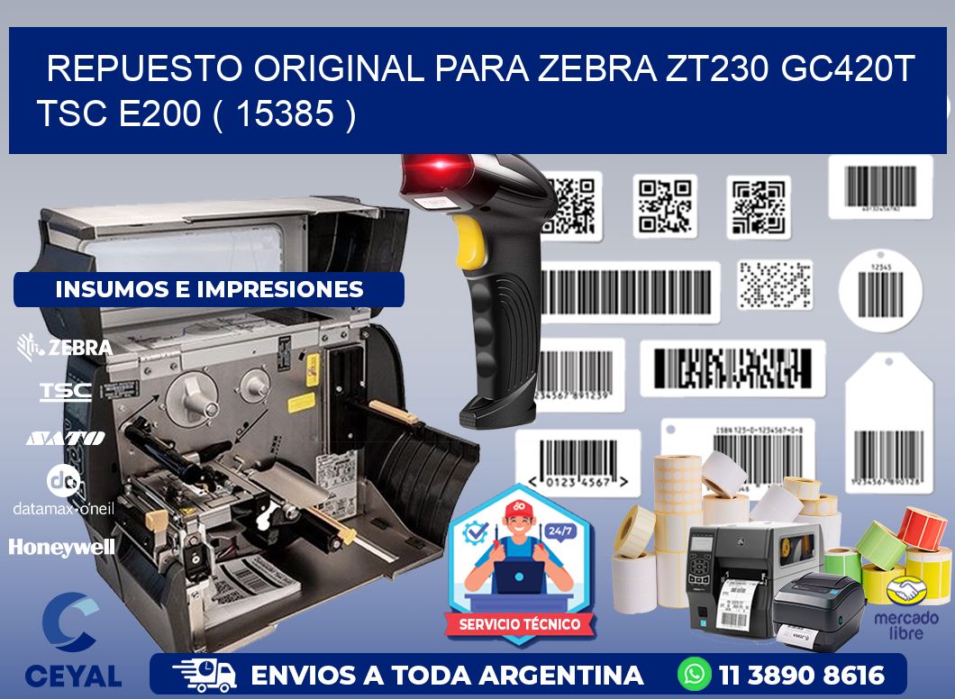 REPUESTO ORIGINAL PARA ZEBRA ZT230 GC420T TSC E200 ( 15385 )