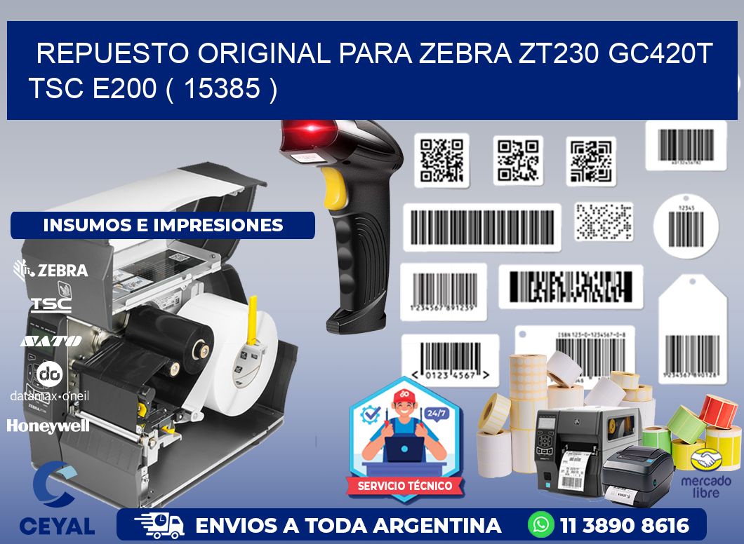 REPUESTO ORIGINAL PARA ZEBRA ZT230 GC420T TSC E200 ( 15385 )