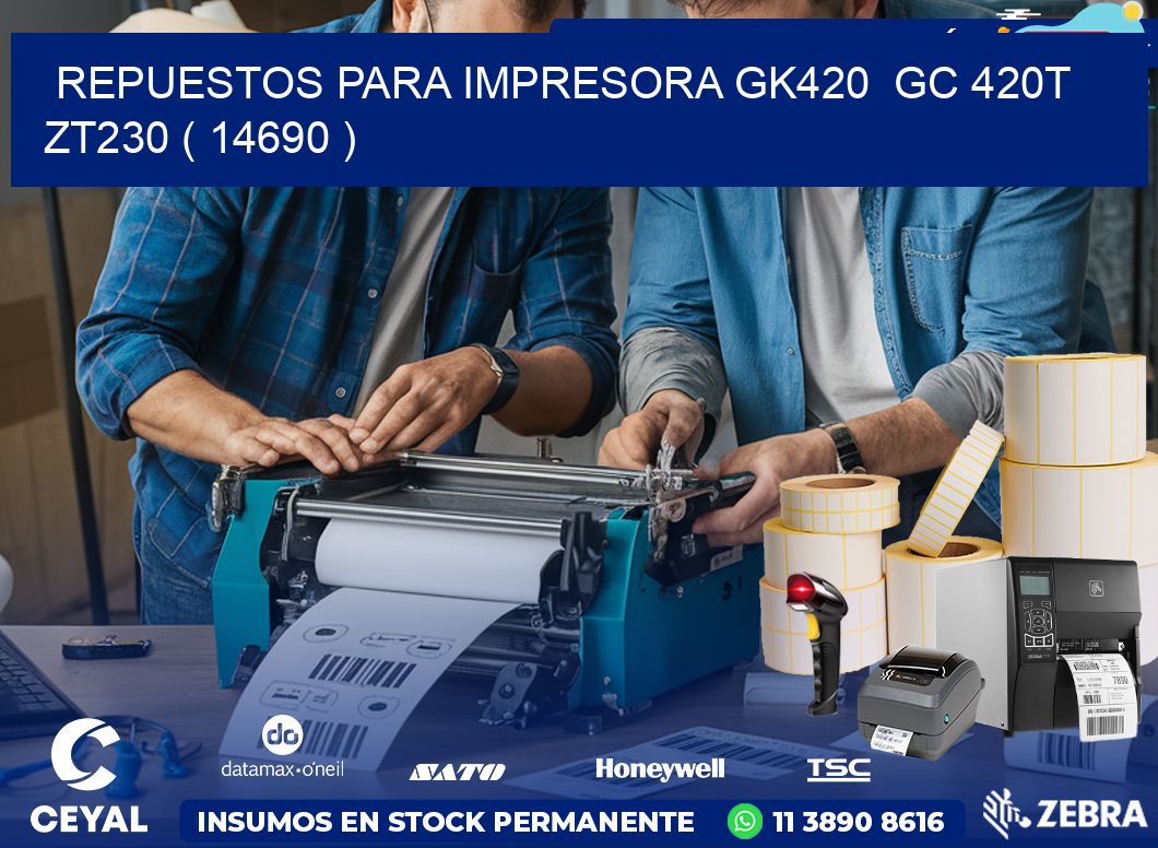 REPUESTOS PARA IMPRESORA GK420  GC 420T ZT230 ( 14690 )