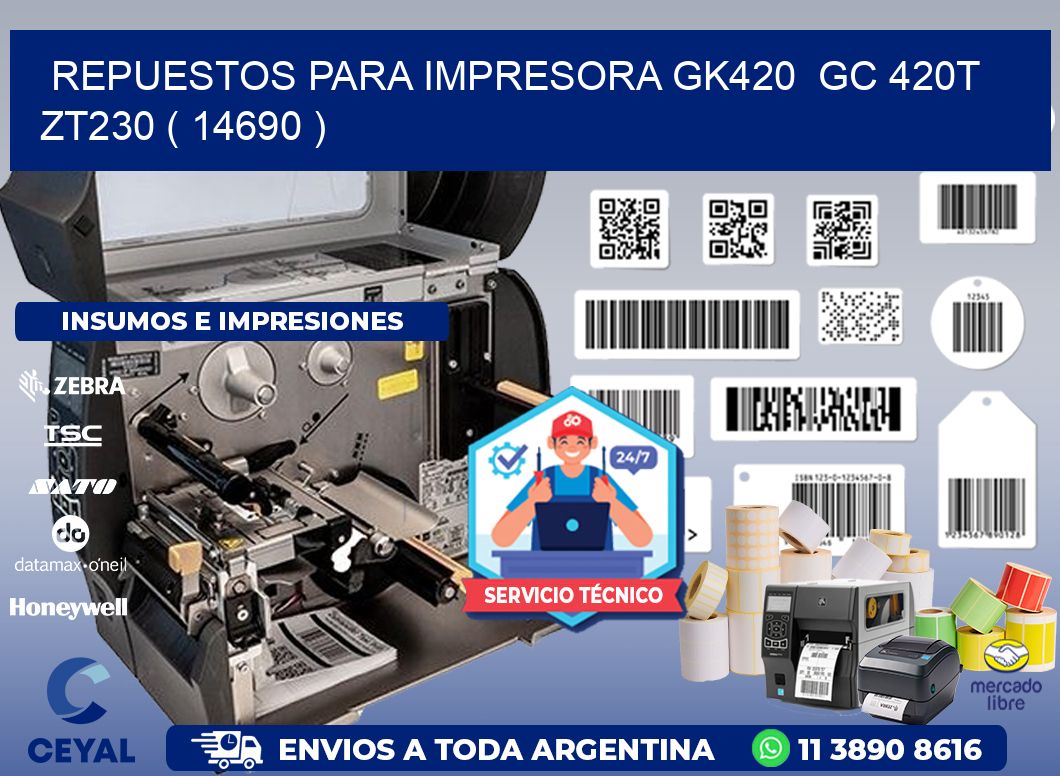 REPUESTOS PARA IMPRESORA GK420  GC 420T ZT230 ( 14690 )