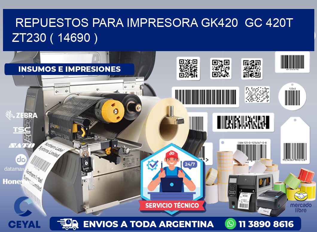 REPUESTOS PARA IMPRESORA GK420  GC 420T ZT230 ( 14690 )