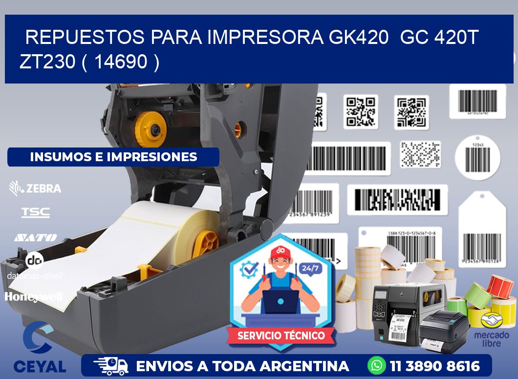 REPUESTOS PARA IMPRESORA GK420  GC 420T ZT230 ( 14690 )