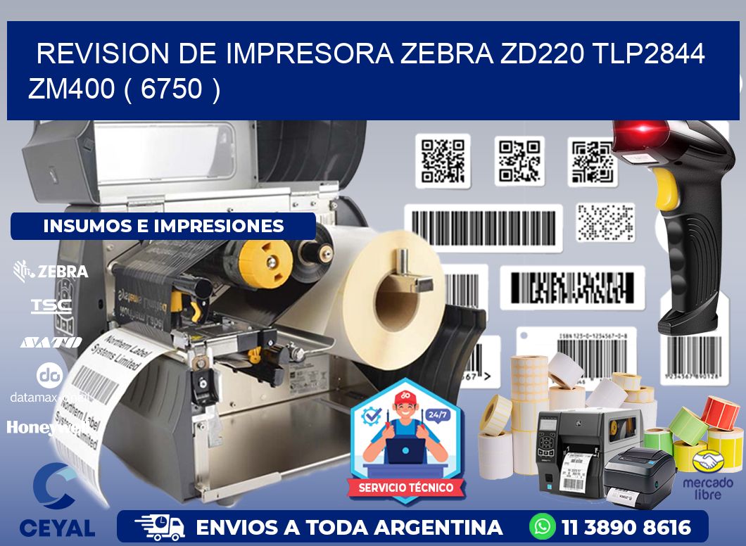 REVISION DE IMPRESORA ZEBRA ZD220 TLP2844 ZM400 ( 6750 )