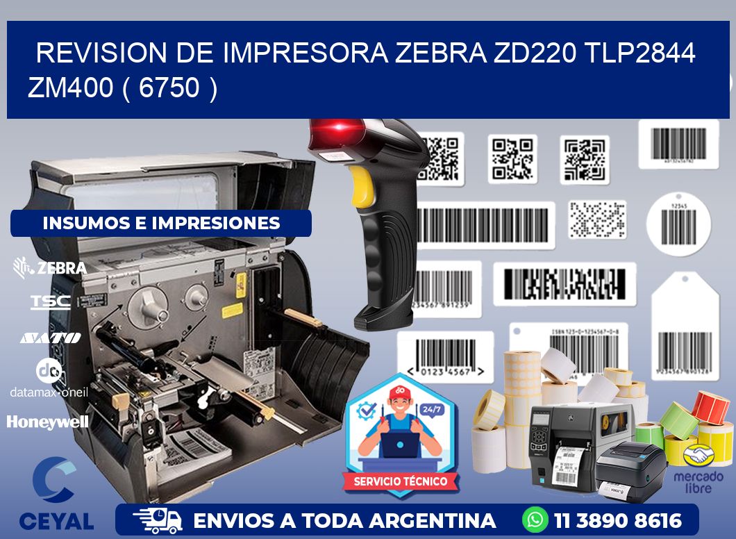 REVISION DE IMPRESORA ZEBRA ZD220 TLP2844 ZM400 ( 6750 )