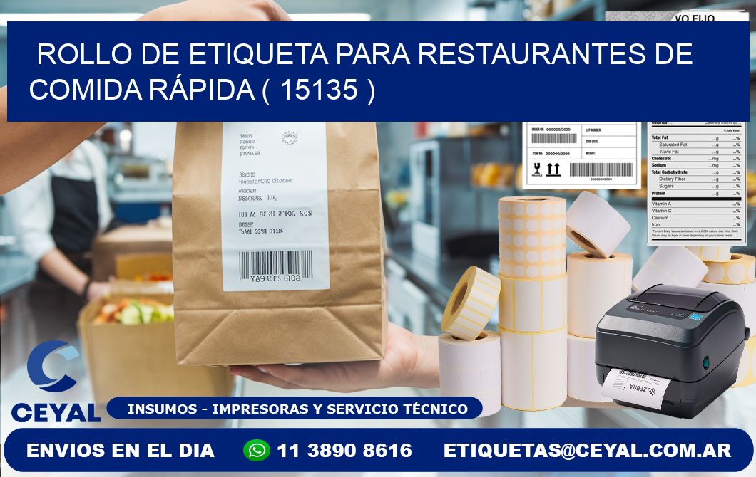 ROLLO DE ETIQUETA PARA RESTAURANTES DE COMIDA RÁPIDA ( 15135 )