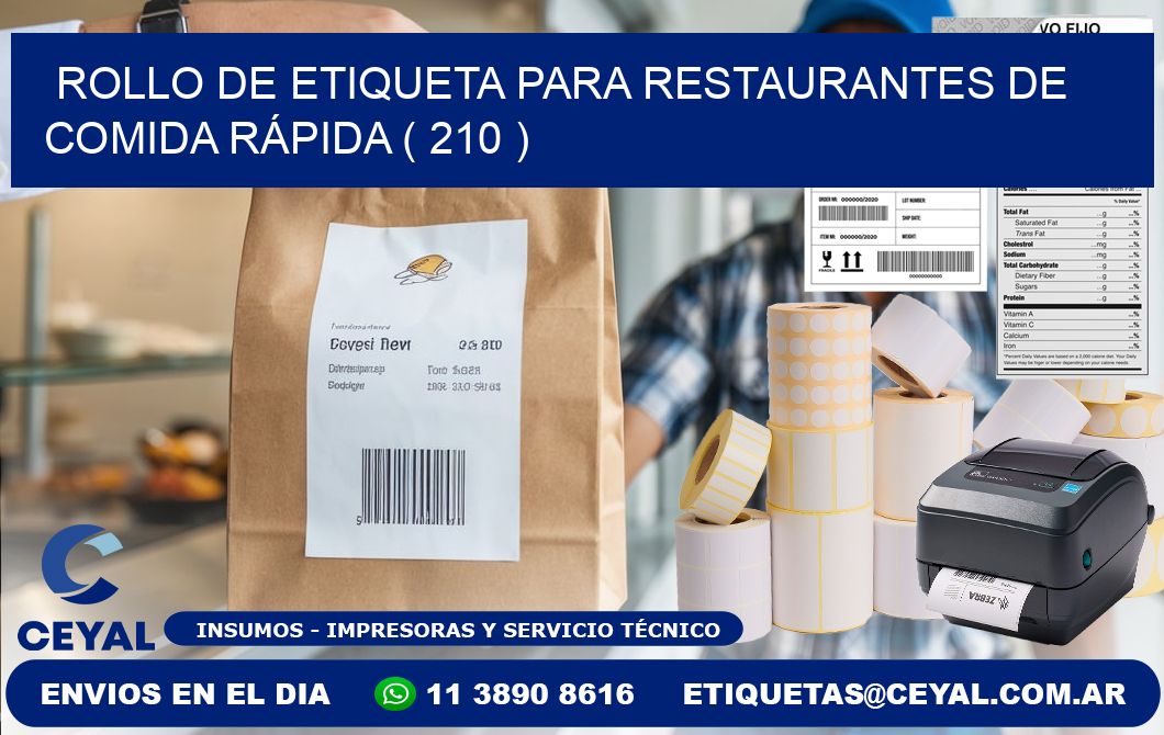 ROLLO DE ETIQUETA PARA RESTAURANTES DE COMIDA RÁPIDA ( 210 )