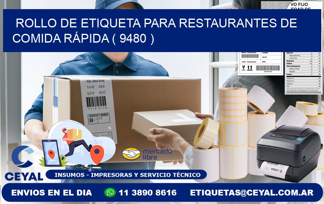 ROLLO DE ETIQUETA PARA RESTAURANTES DE COMIDA RÁPIDA ( 9480 )