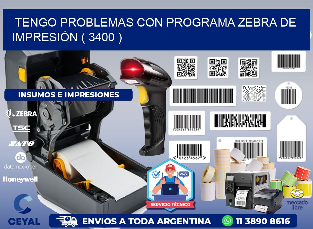 TENGO PROBLEMAS CON PROGRAMA ZEBRA DE IMPRESIÓN ( 3400 )