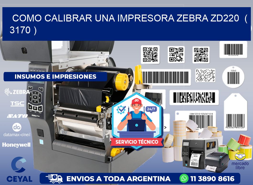 como calibrar una impresora zebra zd220  ( 3170 )