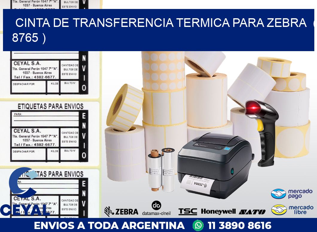 CINTA DE TRANSFERENCIA TERMICA PARA ZEBRA  ( 8765 )