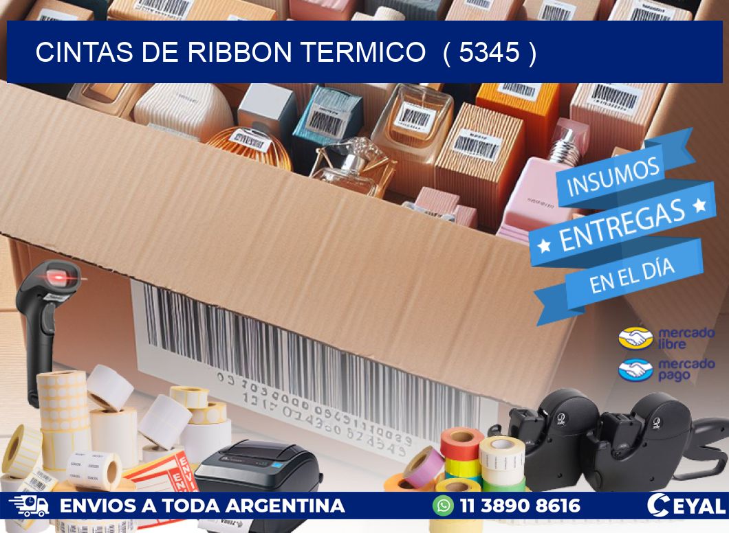 CINTAS DE RIBBON TERMICO  ( 5345 )