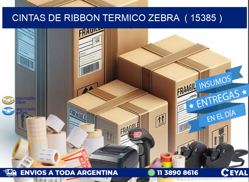 CINTAS DE RIBBON TERMICO ZEBRA  ( 15385 )