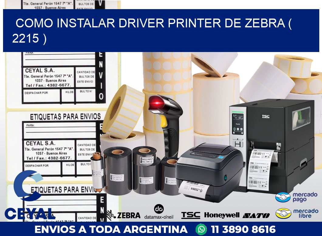 COMO INSTALAR DRIVER PRINTER DE ZEBRA ( 2215 )