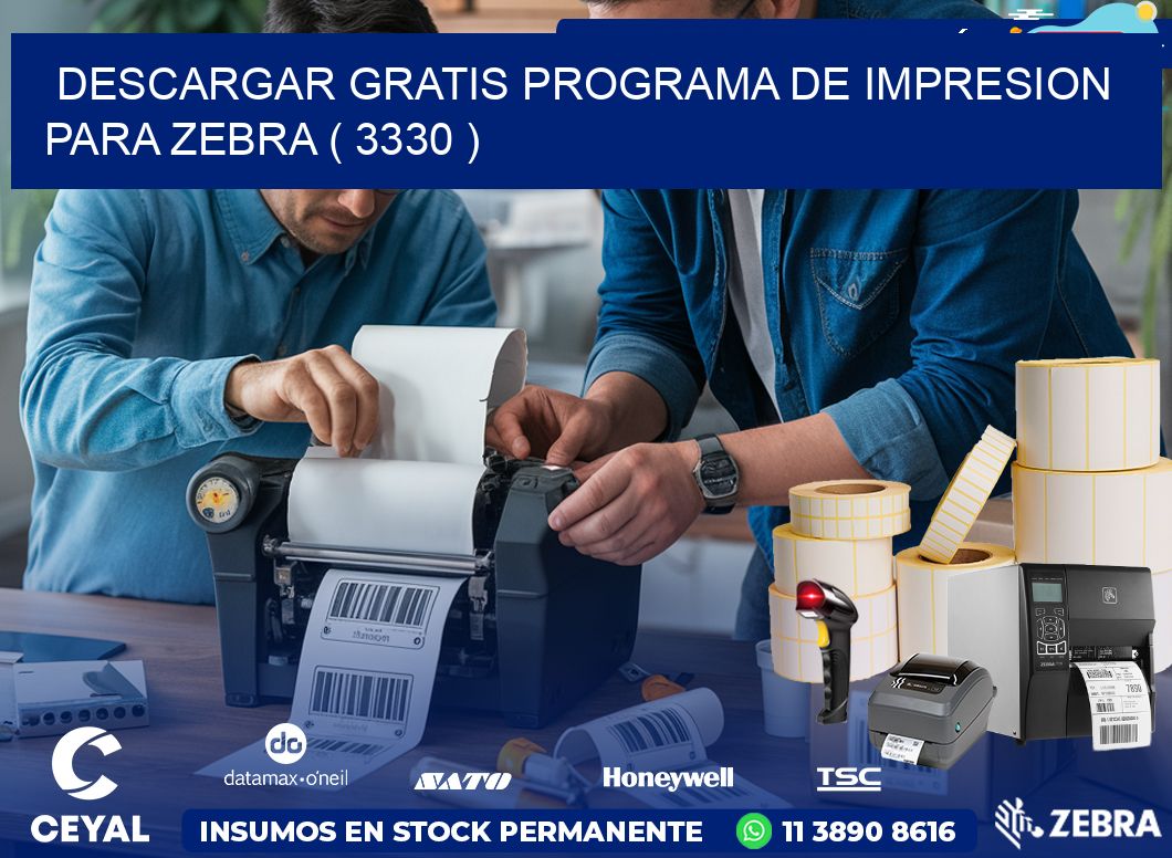 DESCARGAR GRATIS PROGRAMA DE IMPRESION PARA ZEBRA ( 3330 )