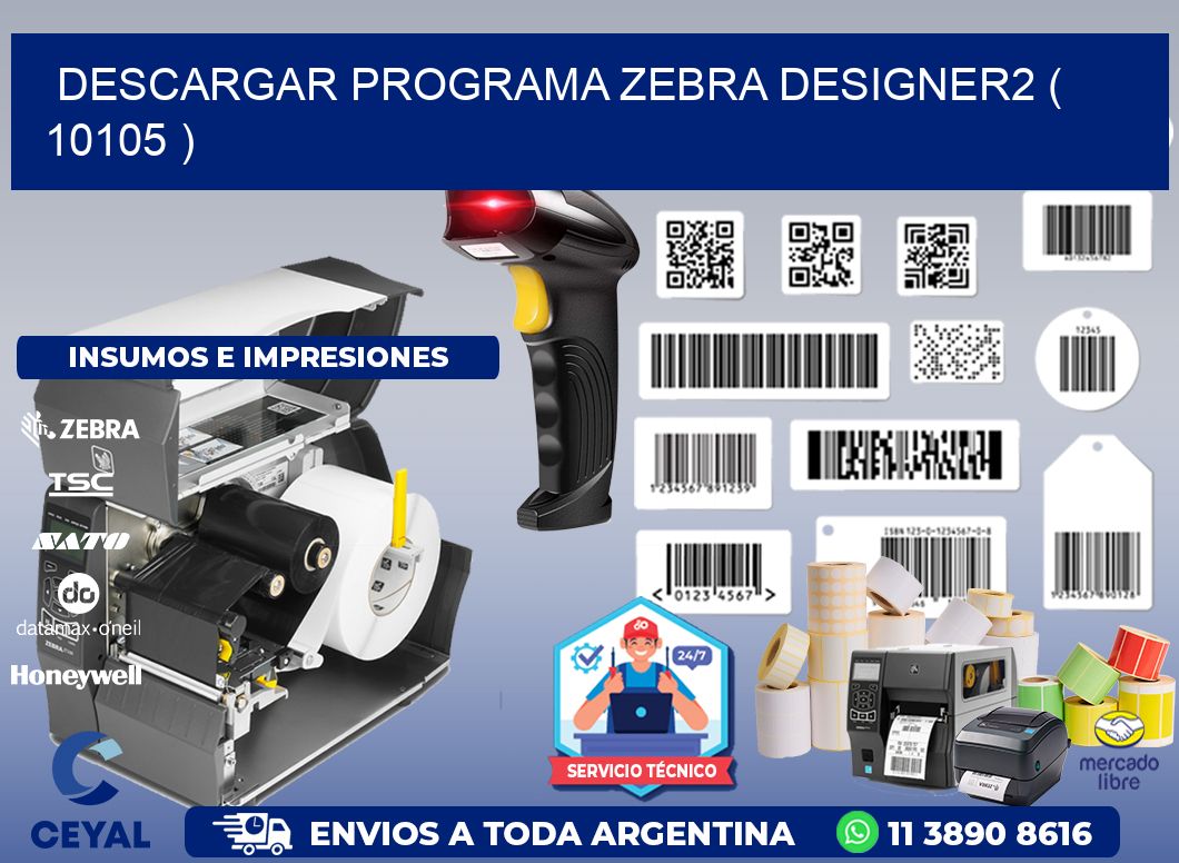 DESCARGAR PROGRAMA ZEBRA DESIGNER2 ( 10105 )