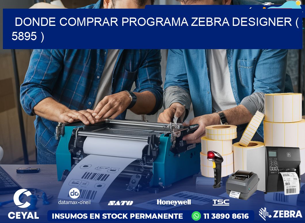 DONDE COMPRAR PROGRAMA ZEBRA DESIGNER ( 5895 )