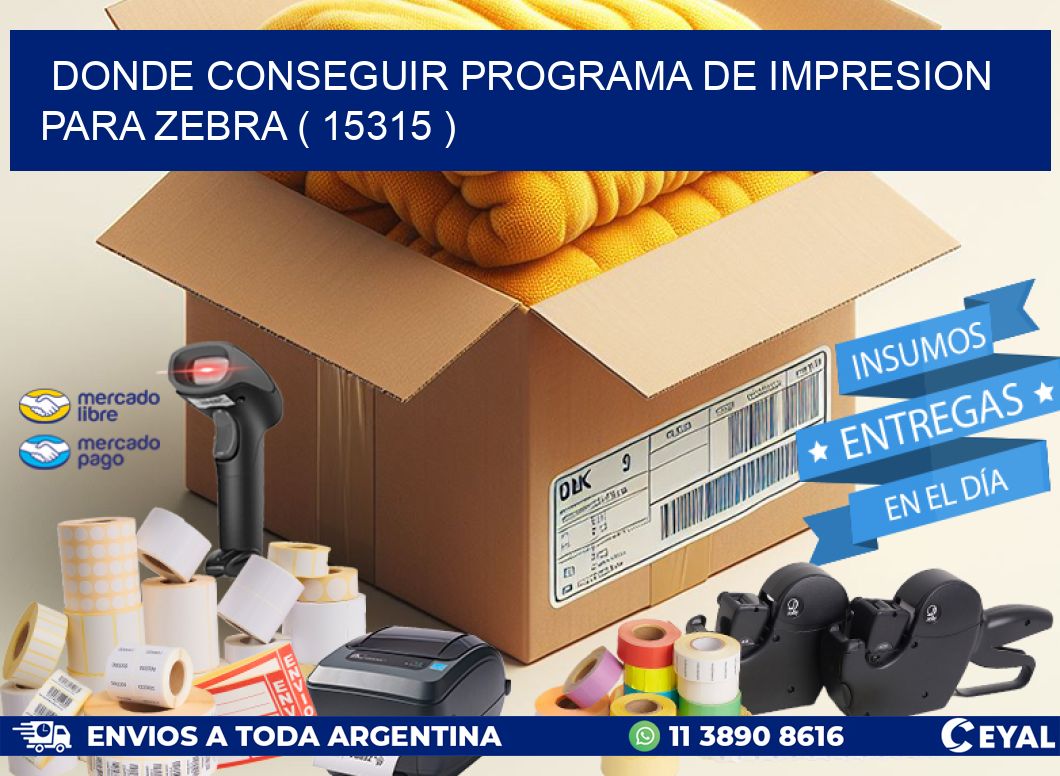 DONDE CONSEGUIR PROGRAMA DE IMPRESION PARA ZEBRA ( 15315 )