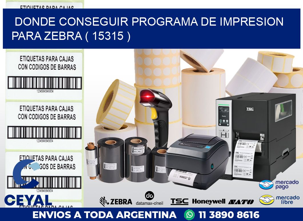 DONDE CONSEGUIR PROGRAMA DE IMPRESION PARA ZEBRA ( 15315 )