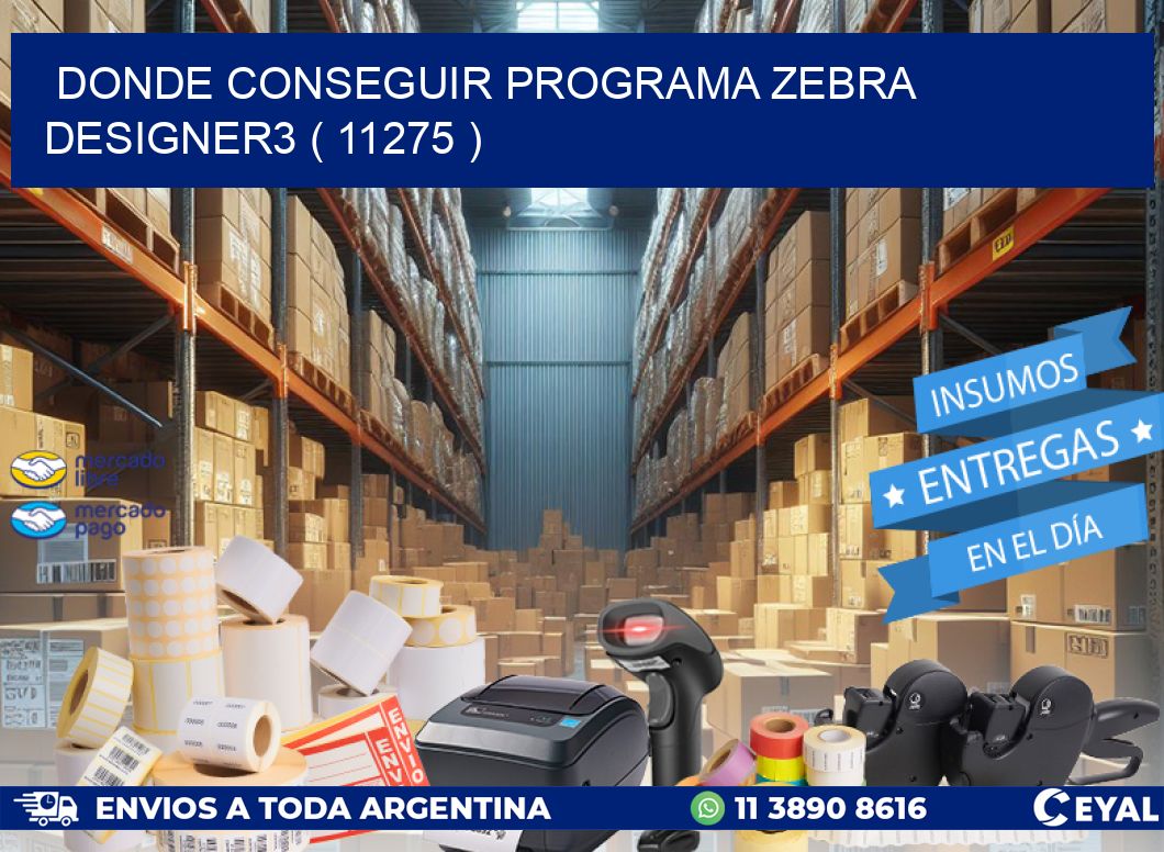 DONDE CONSEGUIR PROGRAMA ZEBRA DESIGNER3 ( 11275 )