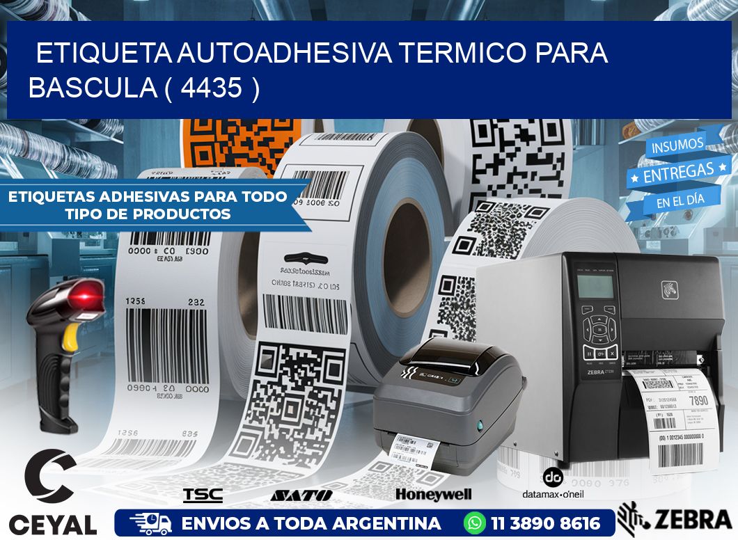 ETIQUETA AUTOADHESIVA TERMICO PARA BASCULA ( 4435 )