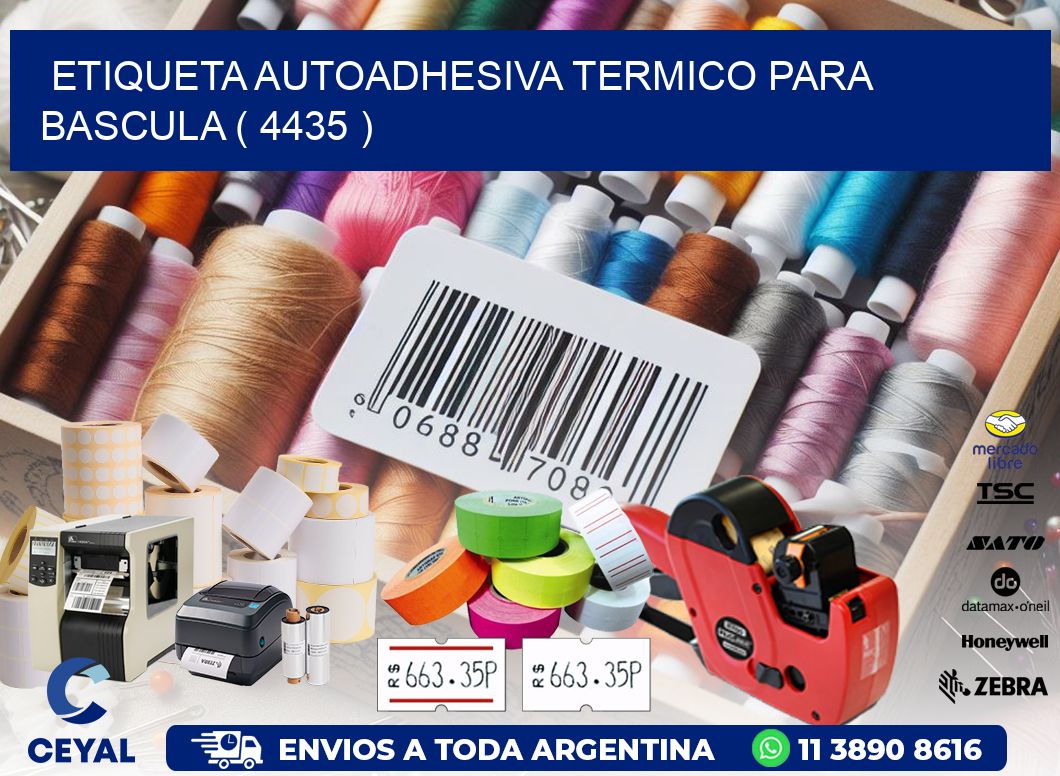 ETIQUETA AUTOADHESIVA TERMICO PARA BASCULA ( 4435 )