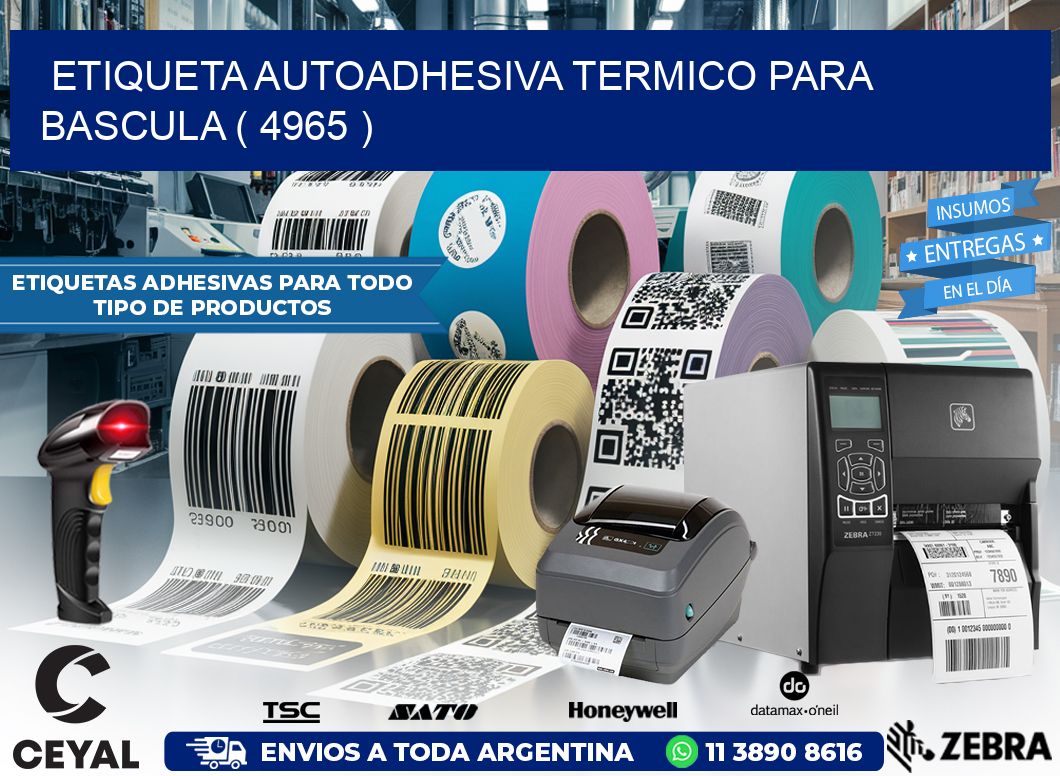 ETIQUETA AUTOADHESIVA TERMICO PARA BASCULA ( 4965 )