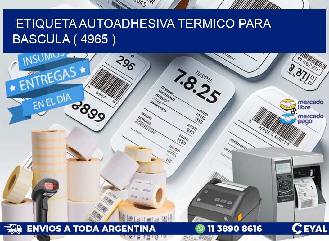 ETIQUETA AUTOADHESIVA TERMICO PARA BASCULA ( 4965 )